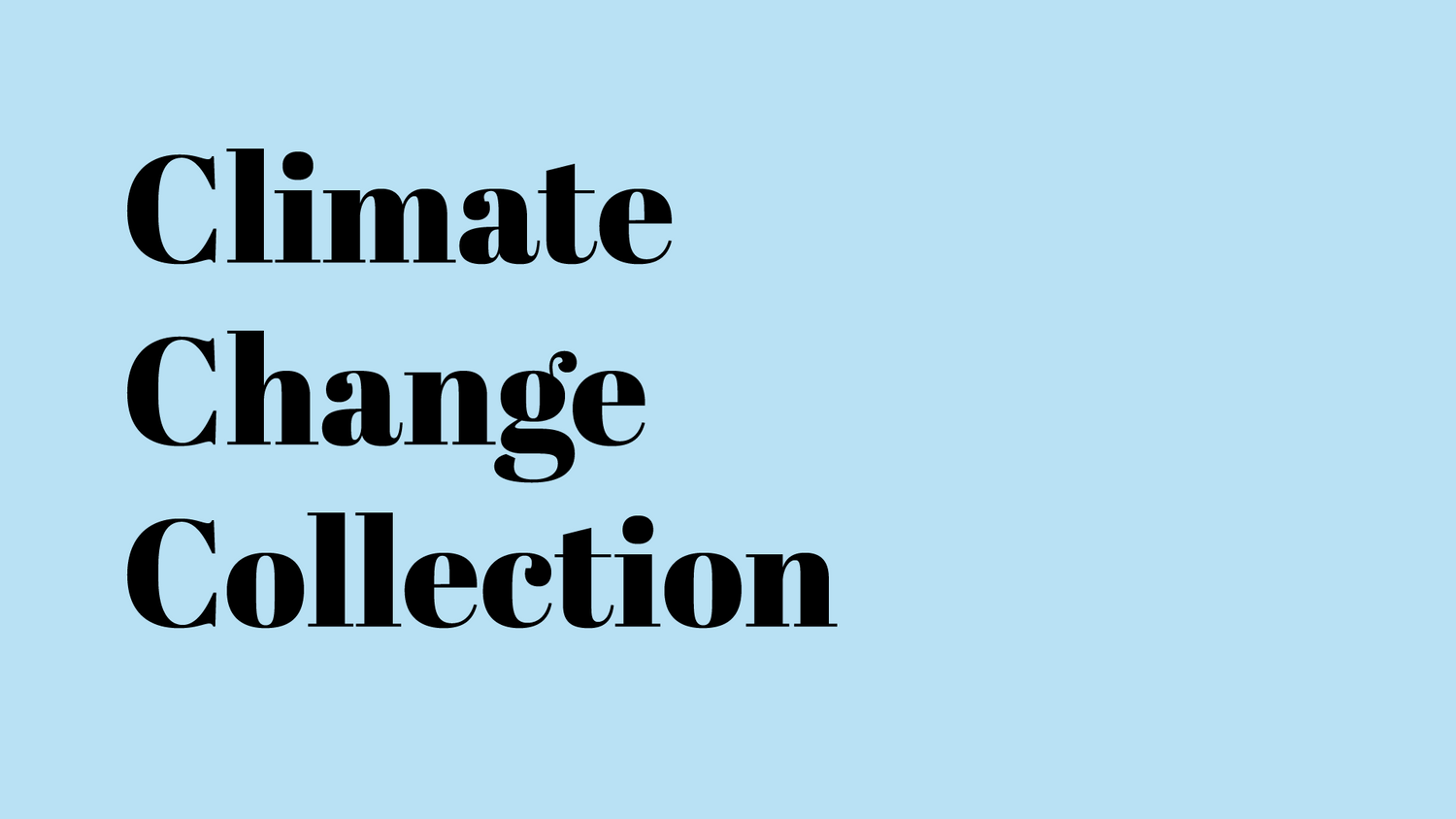 Climate Change Collection